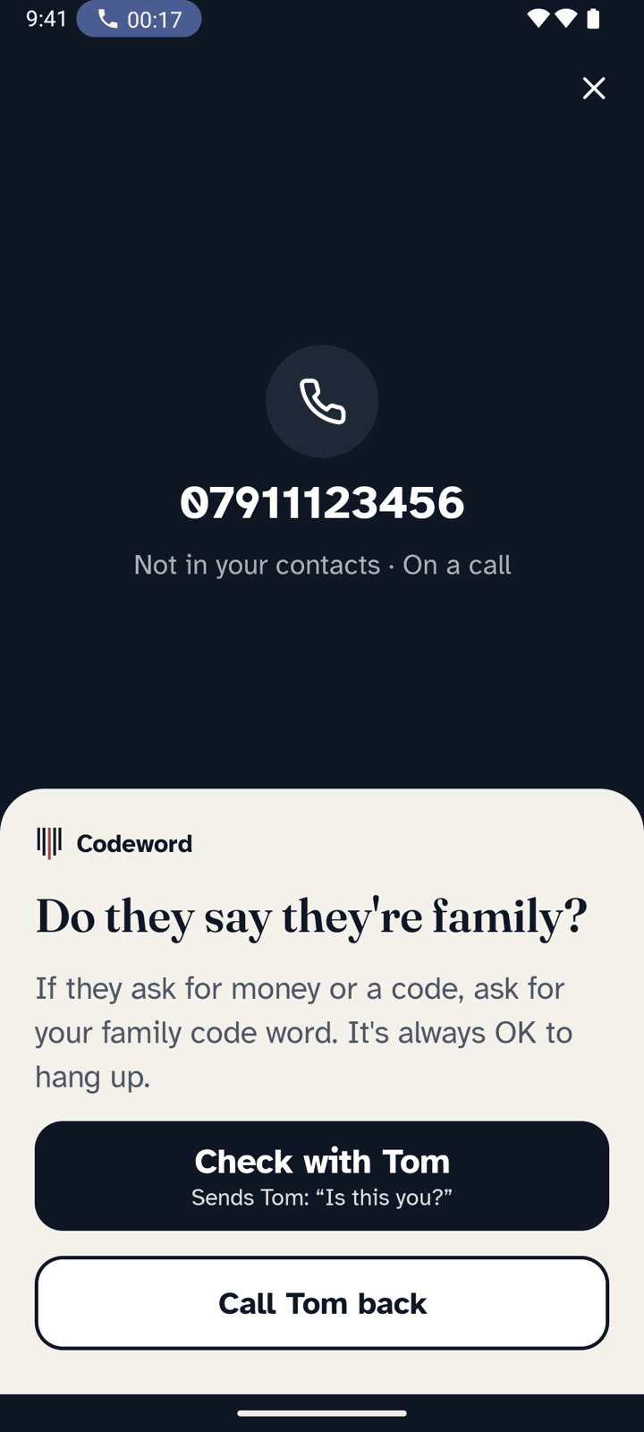 Codeword on Mum’s phone during a call from an unknown number: “Do they say they’re family? If they ask for money or a code, ask for your family code word.” with buttons Check with Tom and Call Tom back.